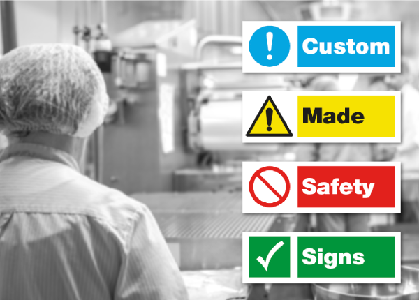 Custom Made Safety Signs