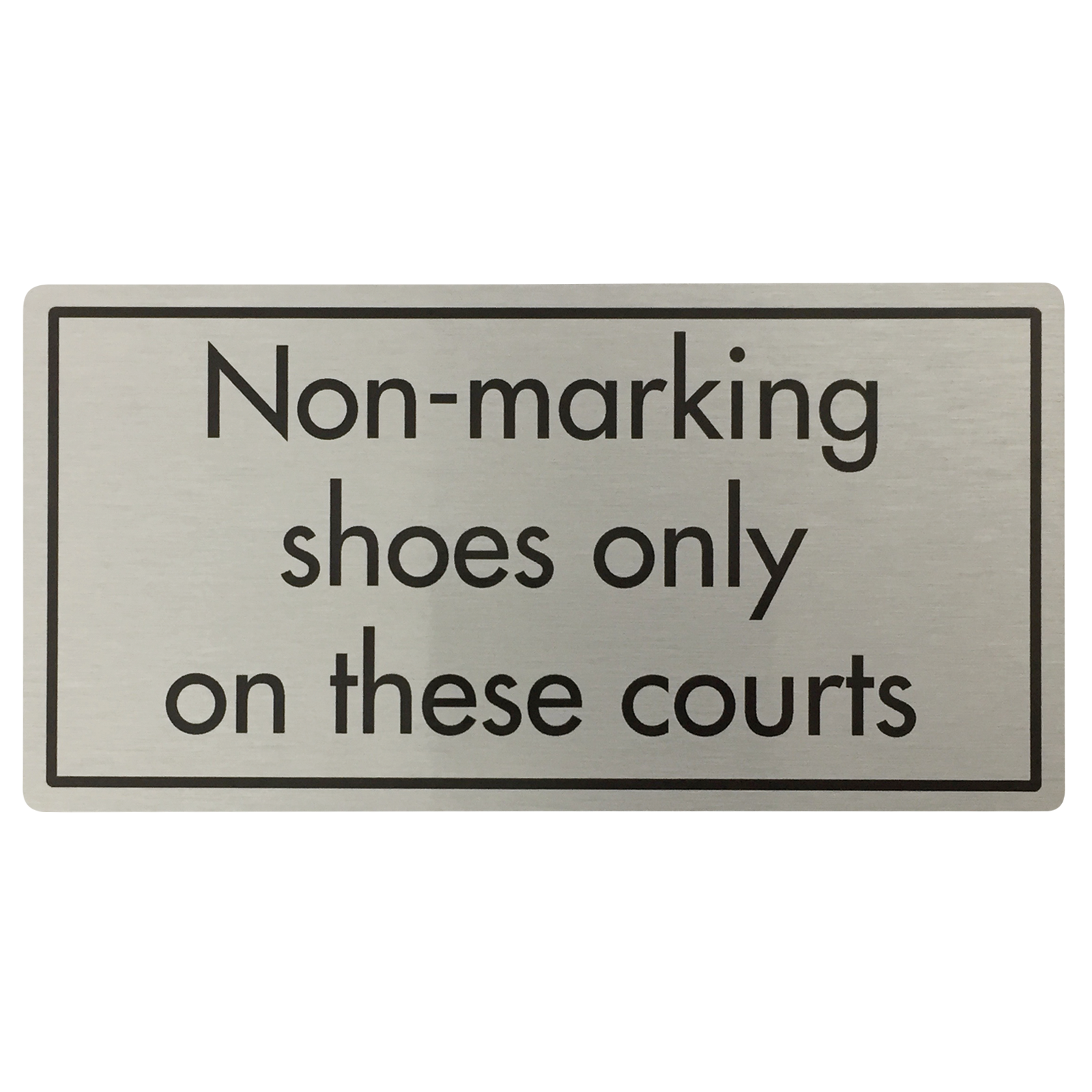 Nonmarking Shoes Only Sign