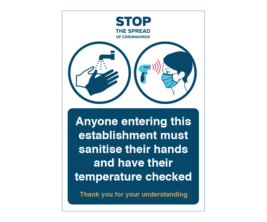 Hand Sanitise and temperature check station must be taken on entry notice