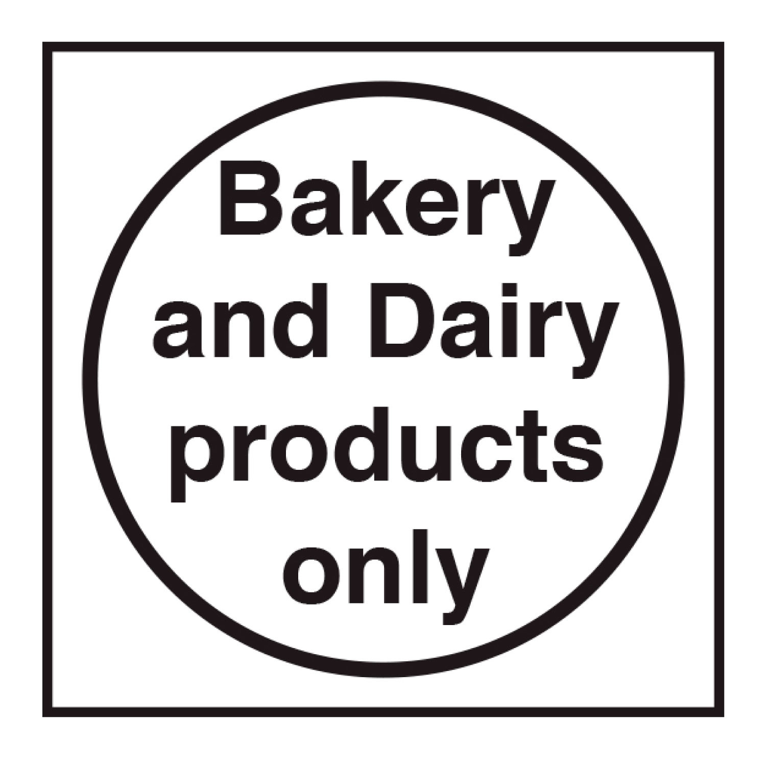 Bakery and Dairy Products Only Sign