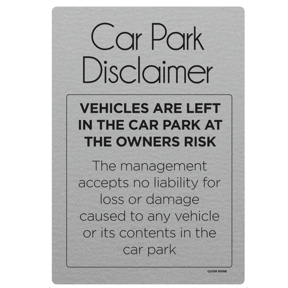 Rigid Plastic Sign or Sticker A6 A5 A4 HS13 Car Park Disclaimer Notice 