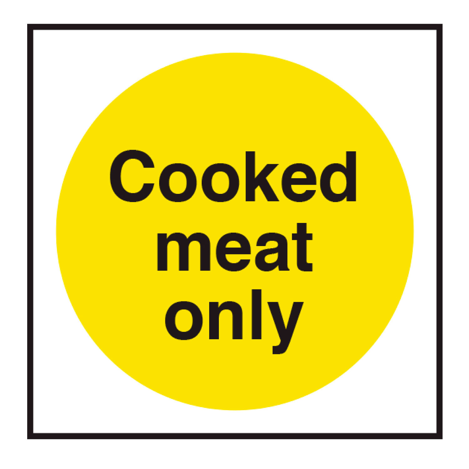 Cooked Meat Only Storage Sign