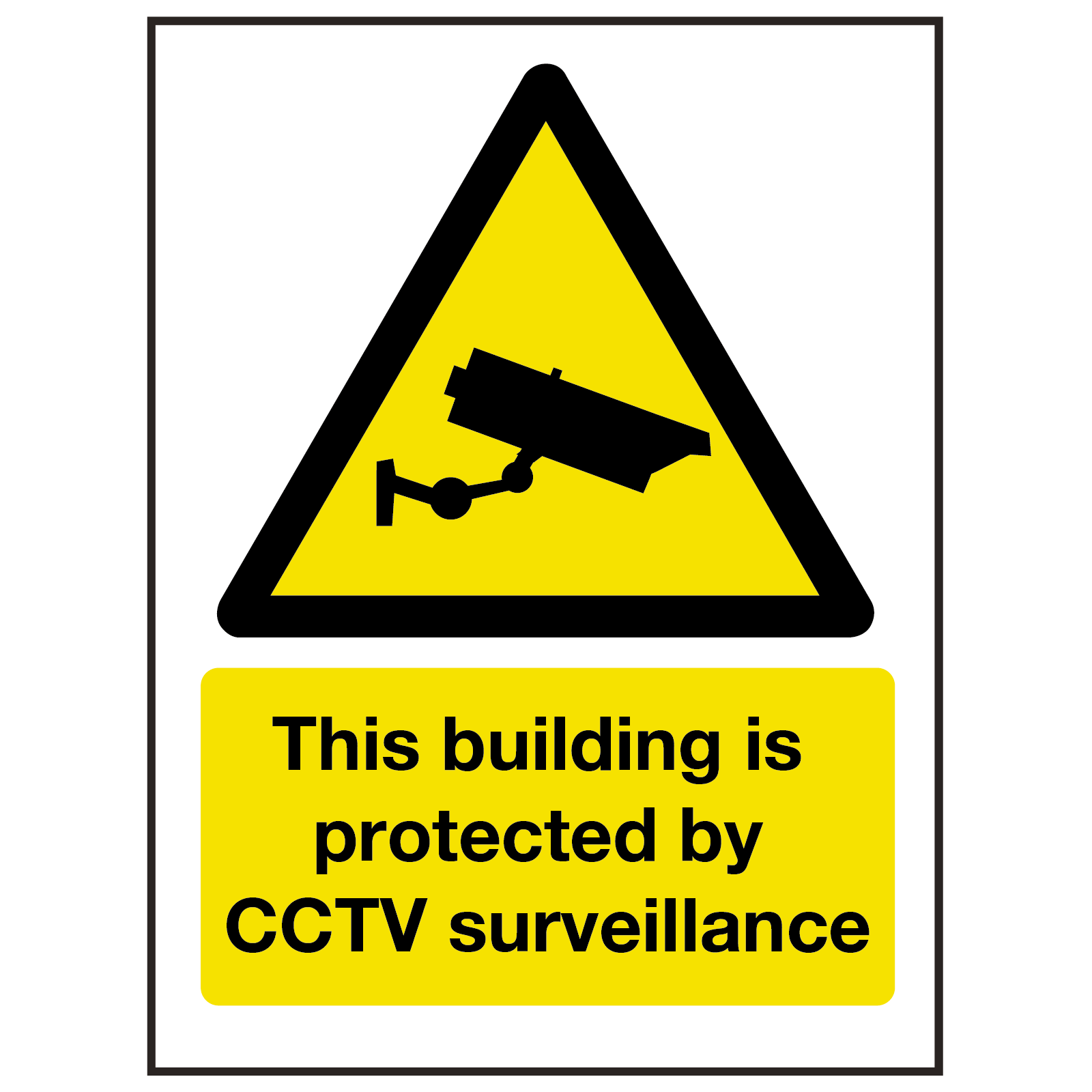 Building Protected by CCTV Surveillance Sign