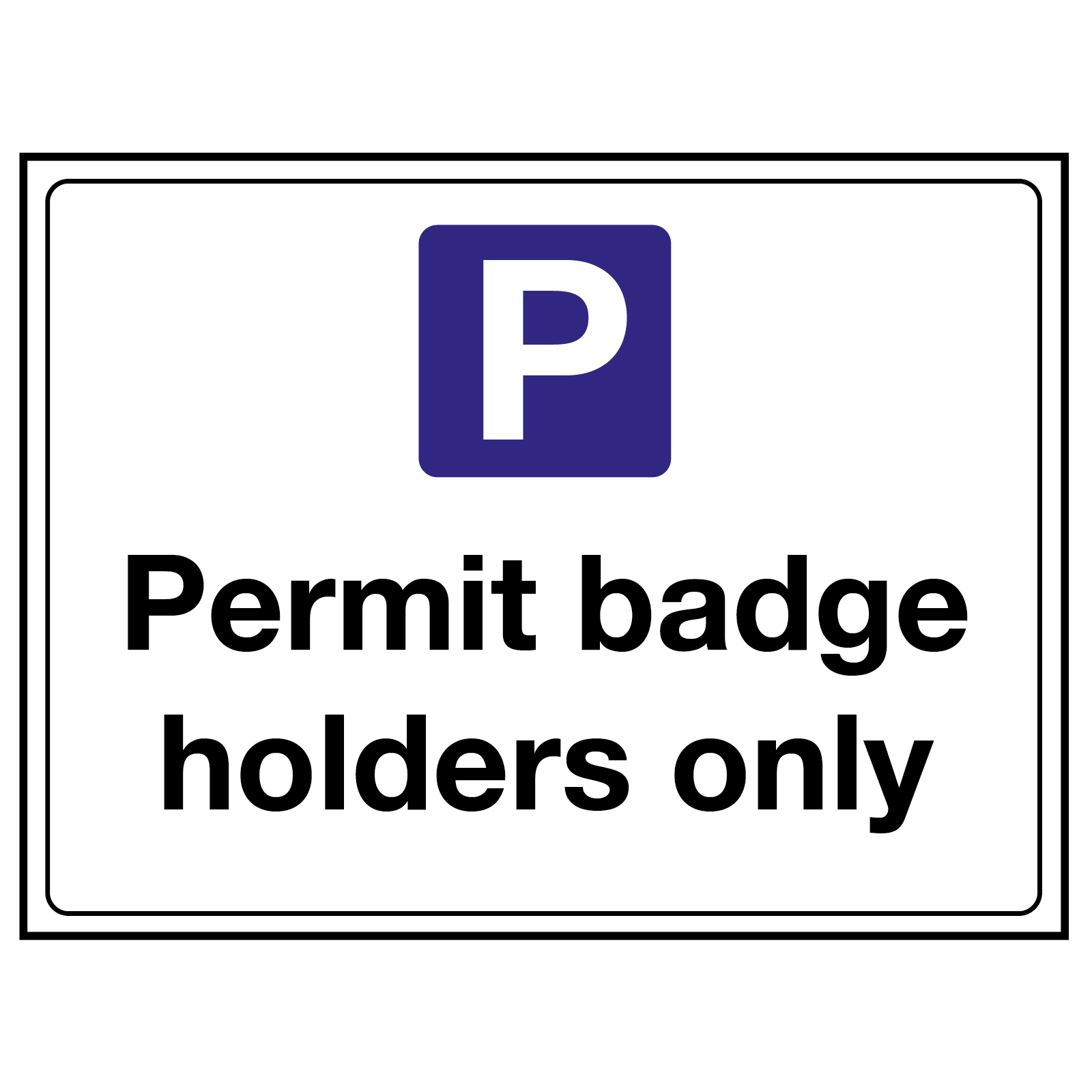 Permit Badge Holders Only Sign