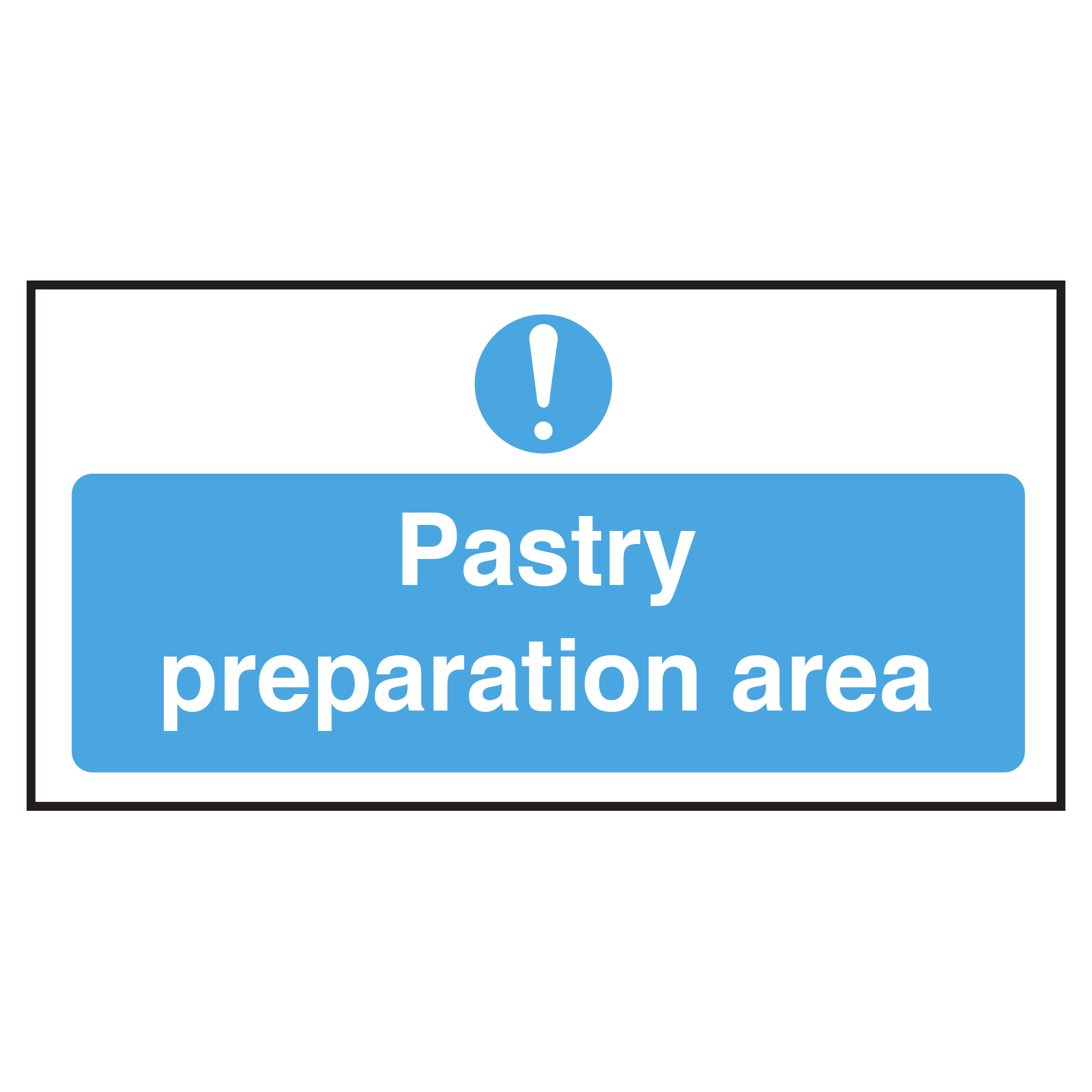 Pastry Preparation Area Sign