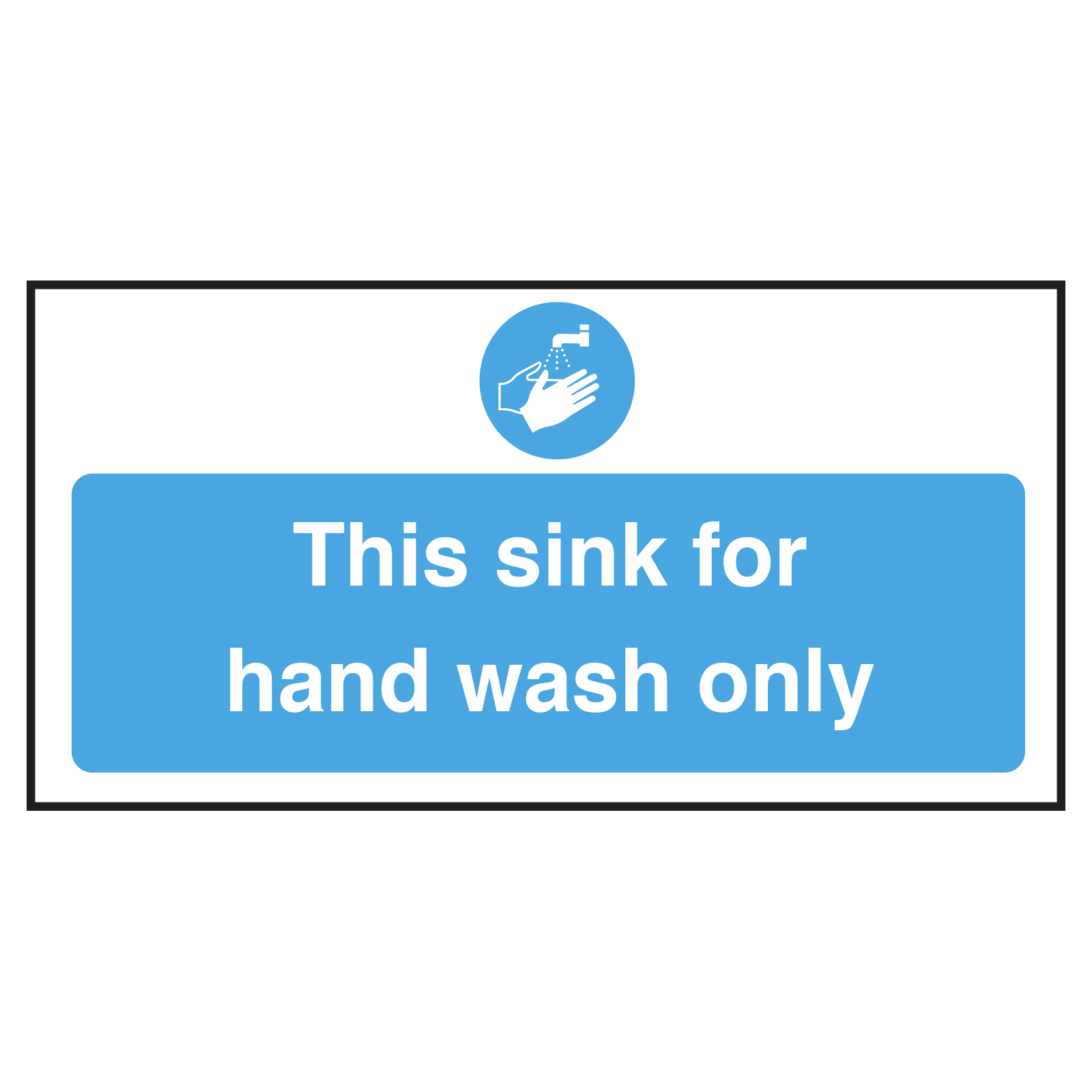 Sink for Hand Wash Only Sign