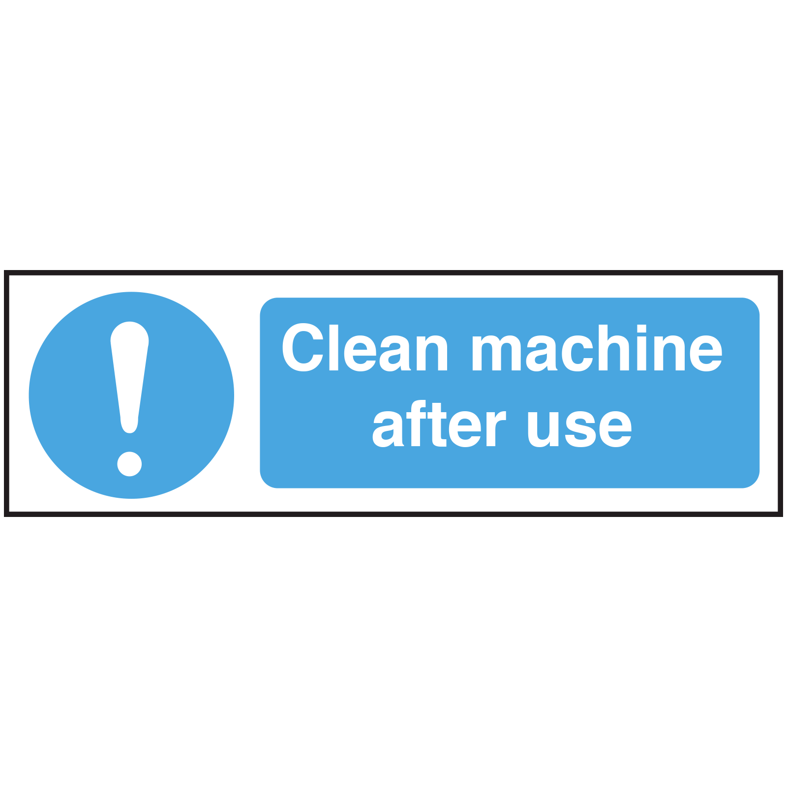Clean Machine After Use safety Notice