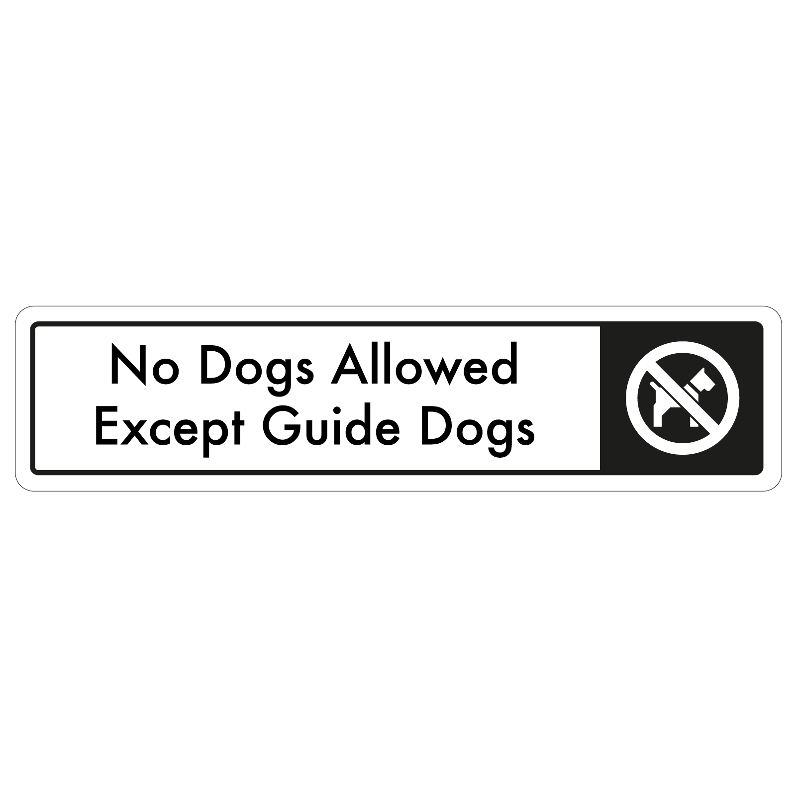 No Dogs Allowed, Except Guide Dogs Door Sign - Black on White 