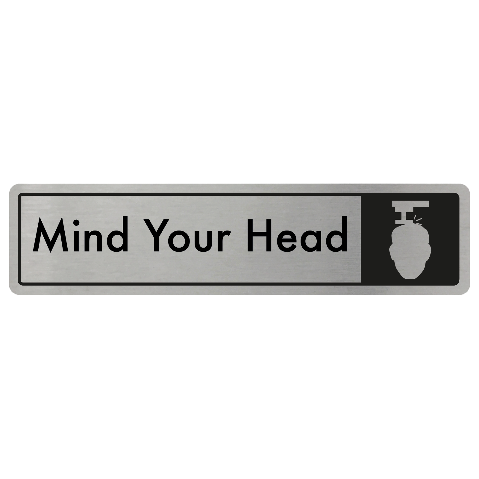 Mind Your Head Door Sign - Black on Silver