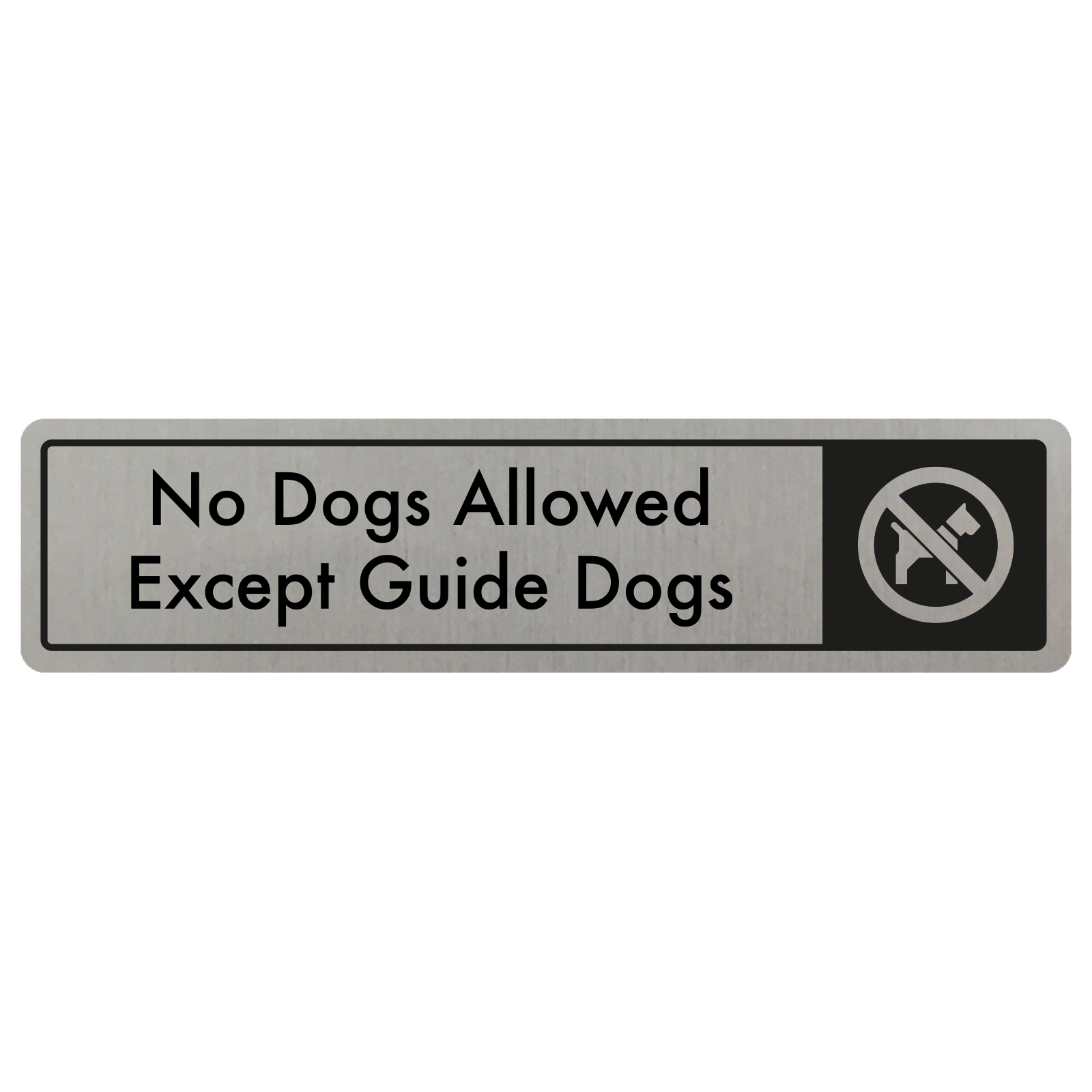 No Dogs Allowed, Except Guide Dogs Door Sign - Black on Silver