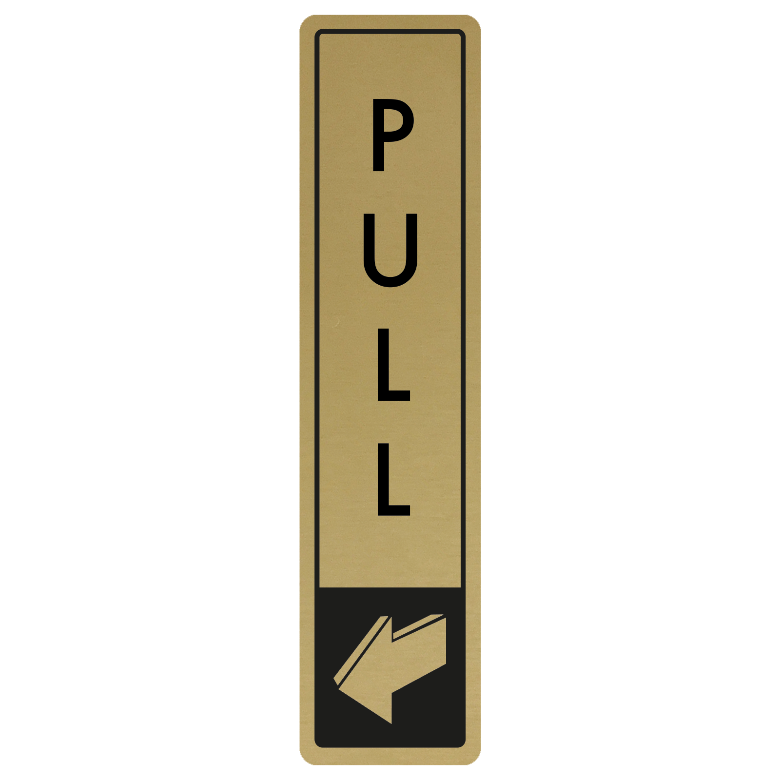 Vertical Pull Door Sign - Black on Gold