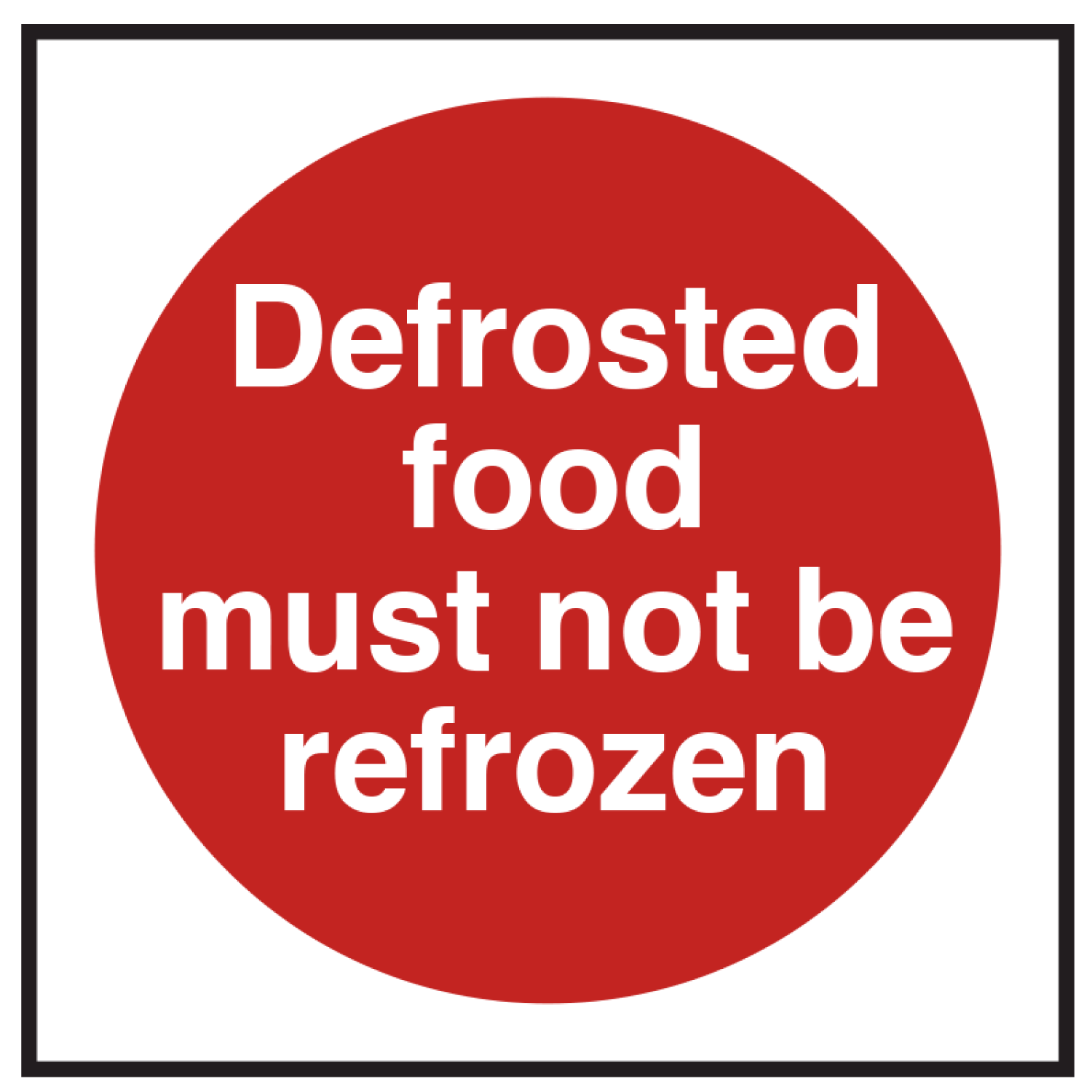 Defrosted Food Not be Refrozen Sign