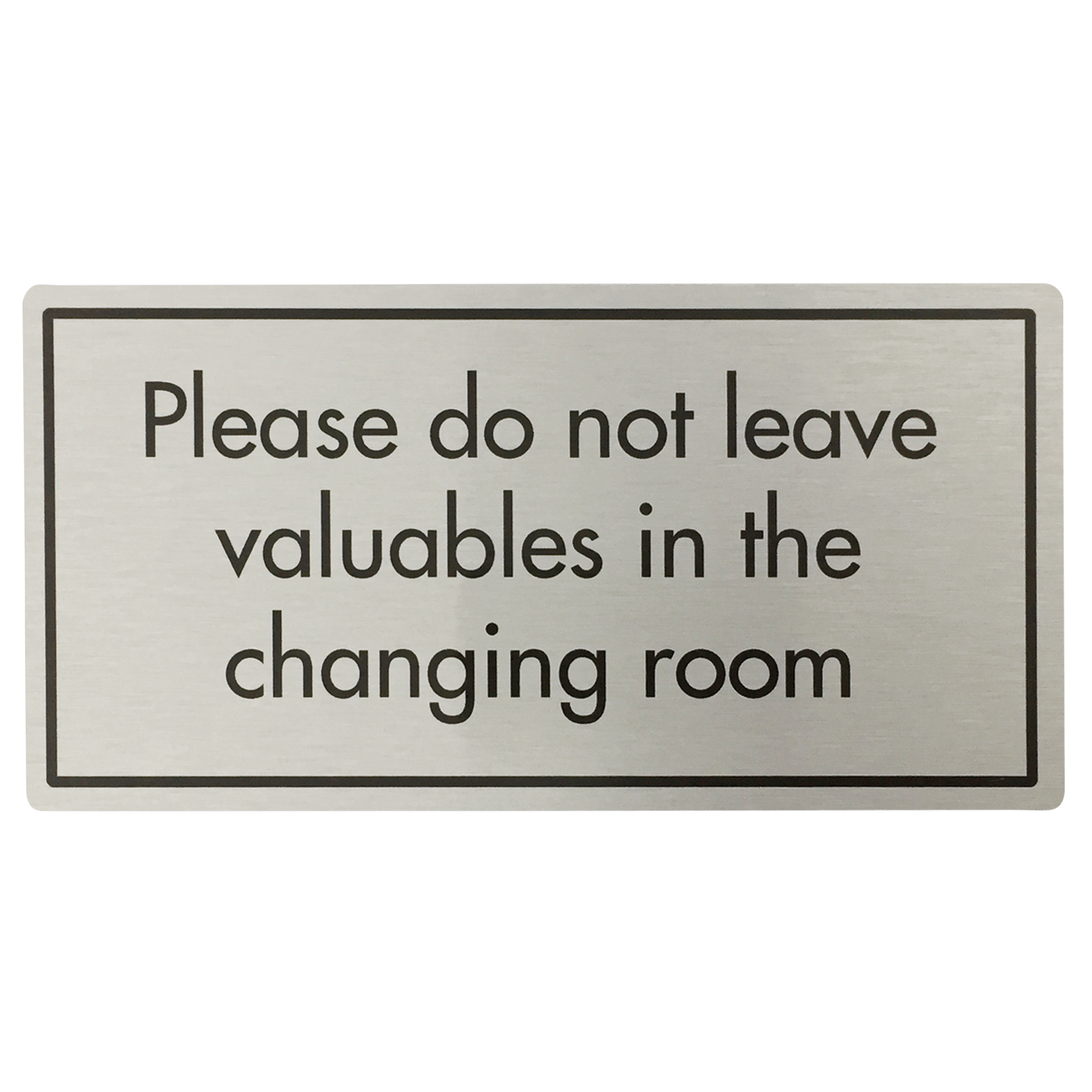 Don't Leave Valuables in Changing Room Sign