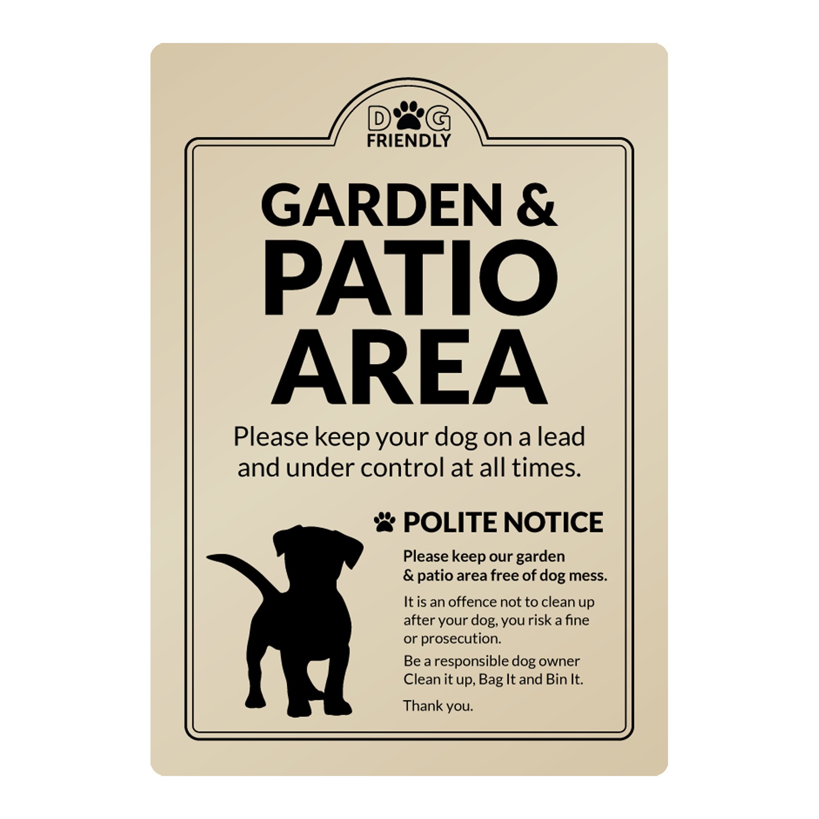 Dog Friendly Garden & Patio Area Polite Notice wall mounted Exterior Sign