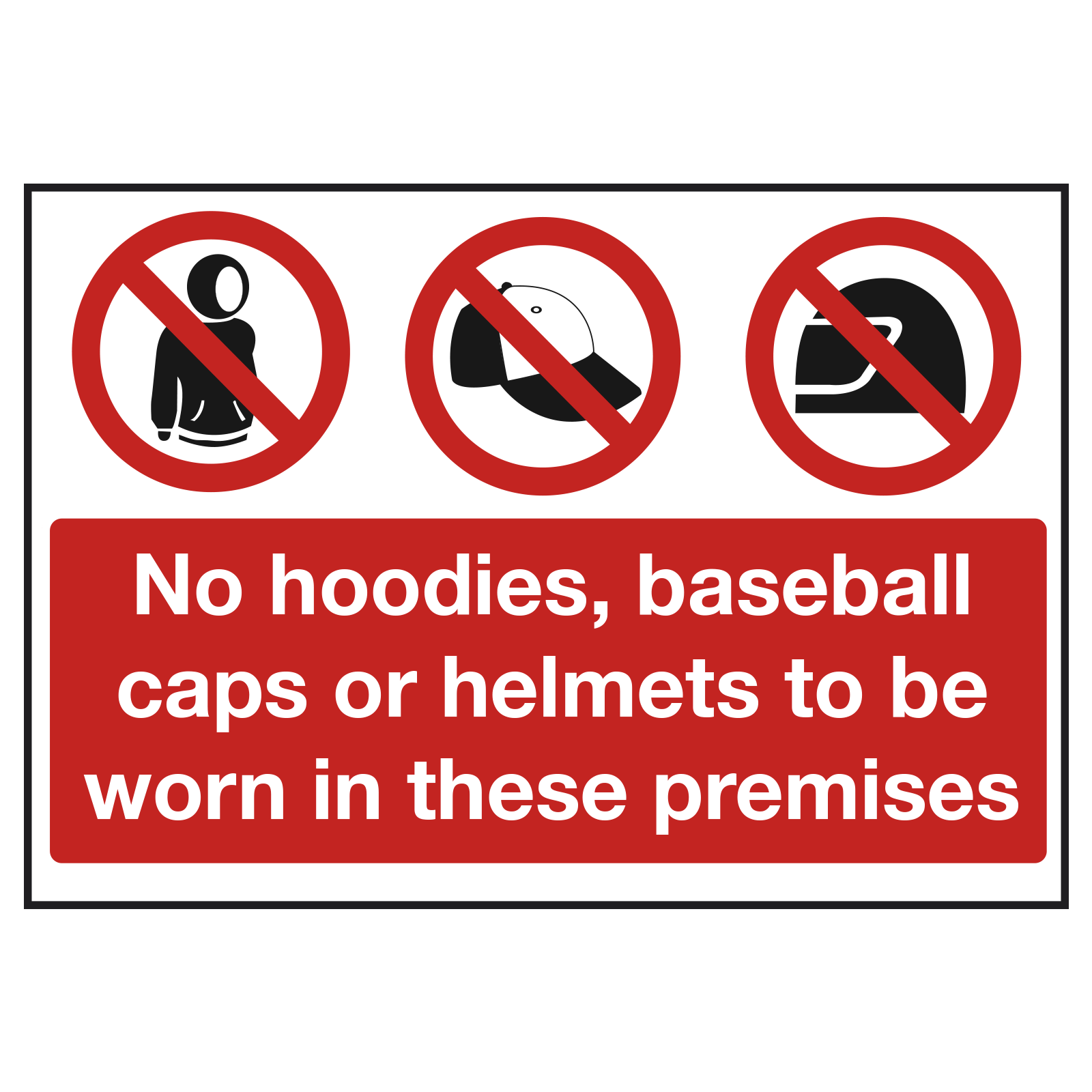 No Hoodies, Hats or Helmets Notice
