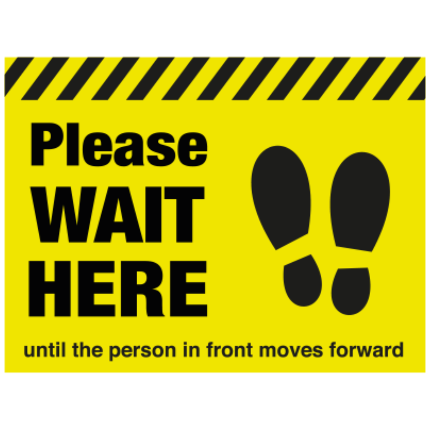 Please wait here until the person in front moves forwards floor sign