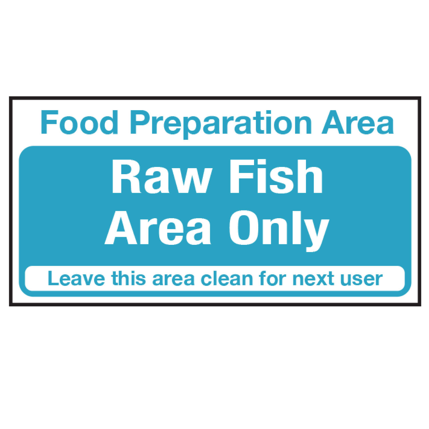 Food Preparation Area Raw Fish Only Sign