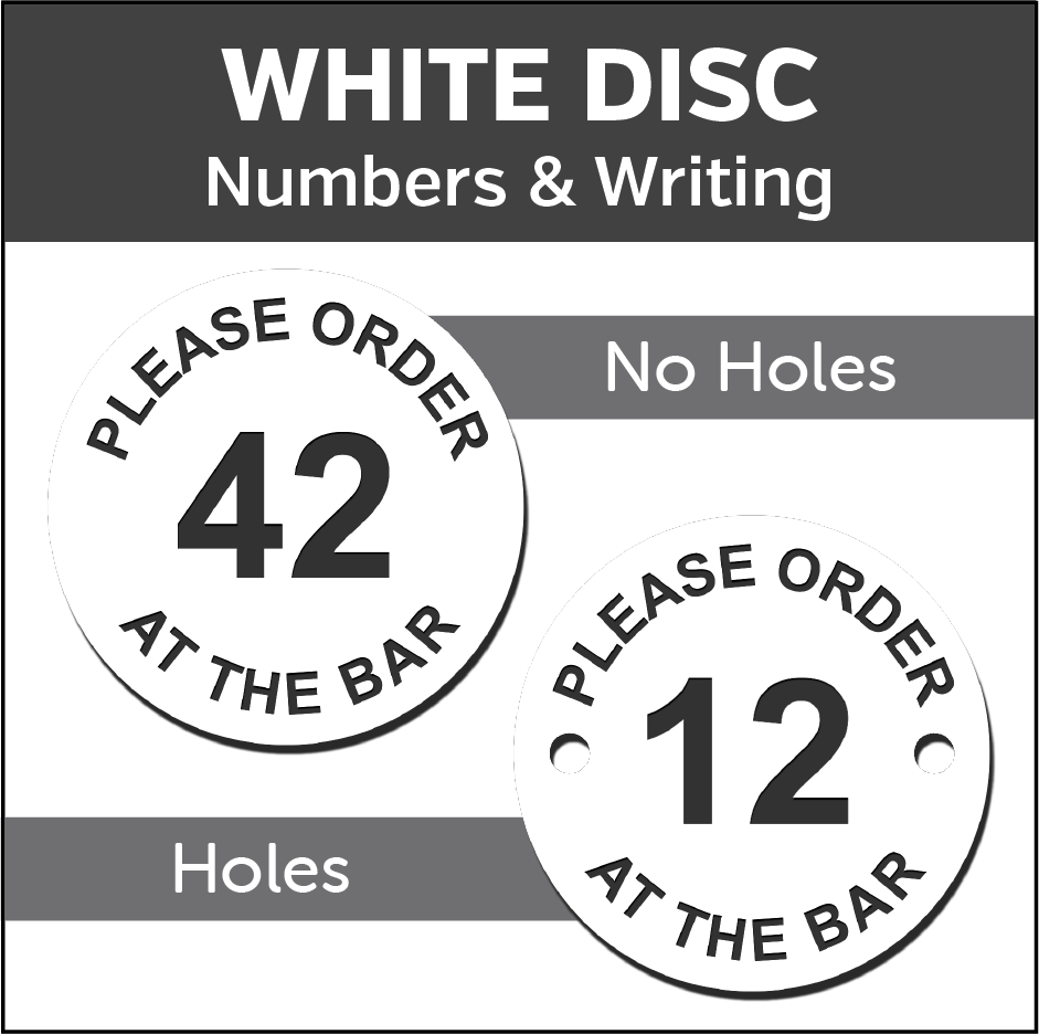 White Please order at the Bar Engraved Table Number Discs
