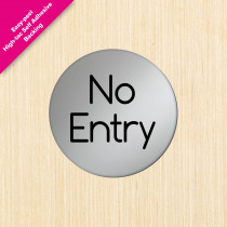 No Entry Satin Silver Door Disc