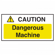 Caution Dangerous Machine Notice