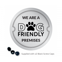 We are a Dog Friendly Premises Exterior Wall Plaque with fixings