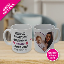 'This is what an awesome mum looks like' - Personalised Photo Mug