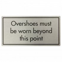 Overshoes Worn Beyond This Point Sign