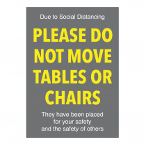 Please Do Not move any Tables or Chairs Notice