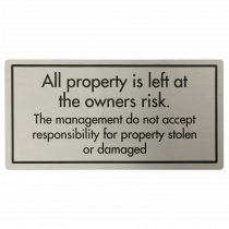 Property Left at Own Risk Sign