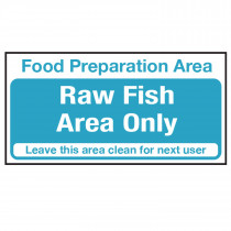 Food Preparation Area Raw Fish Only Sign