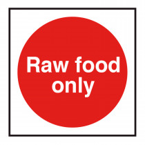 Raw Foods Only Storage Sign