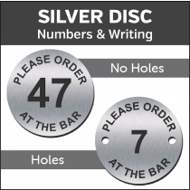 Silver Please order at the Bar Engraved Table Number Discs