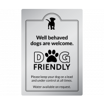 Well behaved dogs are welcome wall mounted exterior Sign