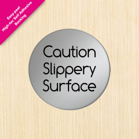 Caution Slippery Surface Satin Silver Door Disc