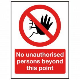 No Unauthorised Persons Beyond This Point Sign