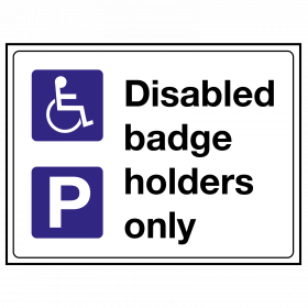 Disabled Badge Holders Only Sign