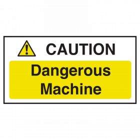 Caution Dangerous Machine Notice