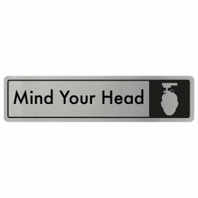 Mind Your Head Door Sign - Black on Silver