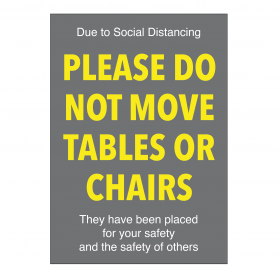 Please Do Not move any Tables or Chairs Notice