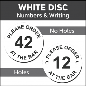 White Please order at the Bar Engraved Table Number Discs