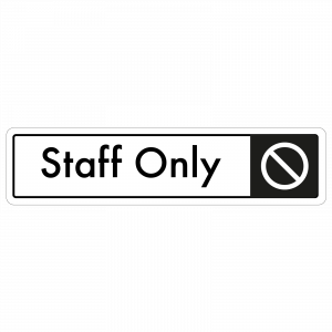 Staff Only Door Sign - Black on White 