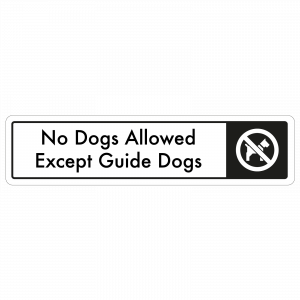 No Dogs Allowed, Except Guide Dogs Door Sign - Black on White 