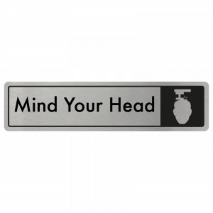 Mind Your Head Door Sign - Black on Silver