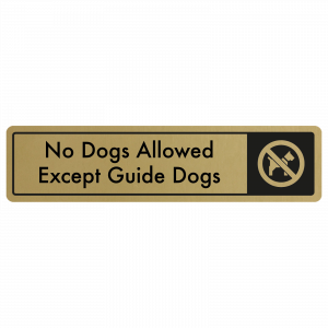 No Dogs Allowed, Except Guide Dogs Door Sign - Black on Gold