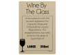 250ml Wine By The Glass Licensing & Bar Notice