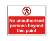 No Unauthorised Persons Beyond This Point Sign