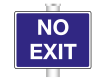 No Exit Traffic Sign