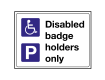 Disabled Badge Holders Only Sign