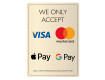 We Only Accept Visa, Mastercard, Apple Pay and Google Pay Bar Sign