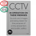 CCTV in operation on these premises with sound & images Notice